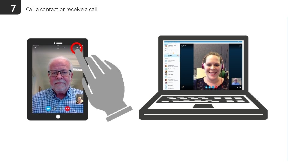 7 Call a contact or receive a call 
