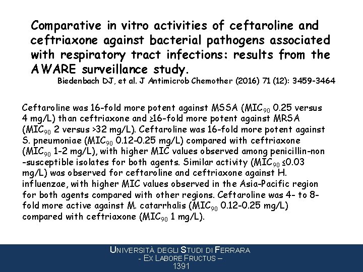 Comparative in vitro activities of ceftaroline and ceftriaxone against bacterial pathogens associated with respiratory