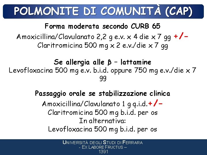 POLMONITE DI COMUNITÀ (CAP) Forma moderata secondo CURB 65 Amoxicillina/Clavulanato 2, 2 g e.