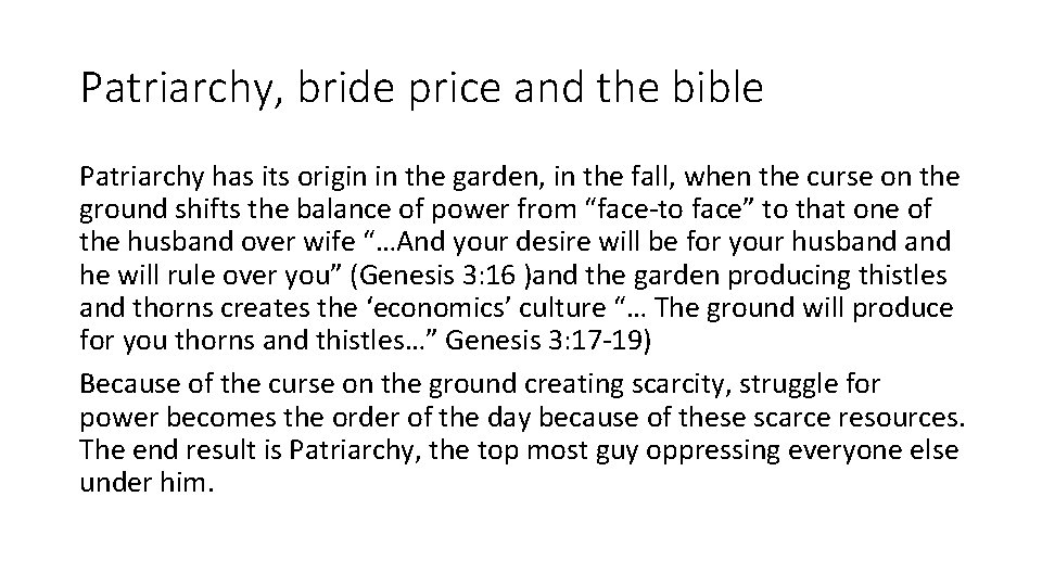 Patriarchy, bride price and the bible Patriarchy has its origin in the garden, in