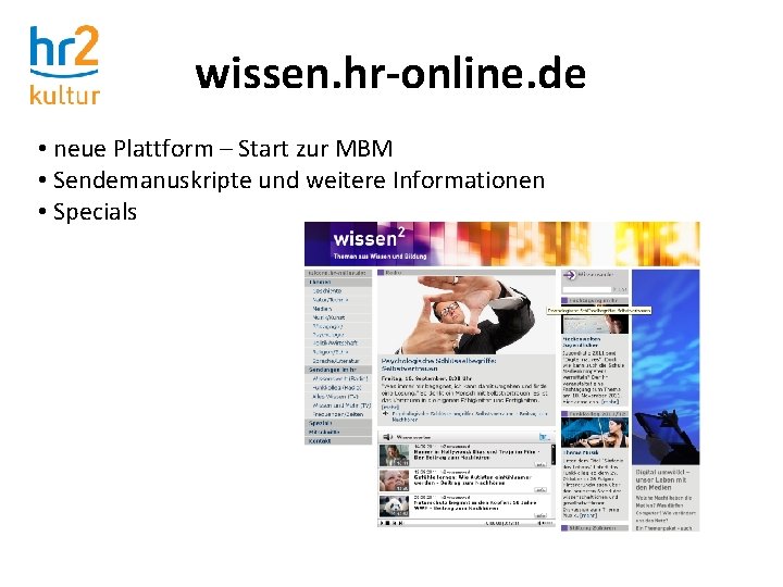 wissen. hr-online. de • neue Plattform – Start zur MBM • Sendemanuskripte und weitere
