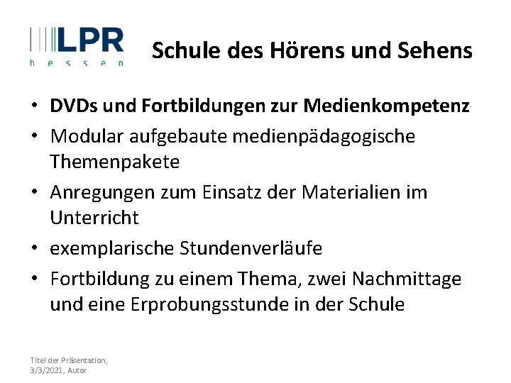 Schule des Hörens und Sehens • DVDs und Fortbildungen zur Medienkompetenz • Modular aufgebaute