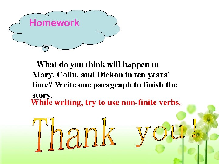 Homework What do you think will happen to Mary, Colin, and Dickon in ten