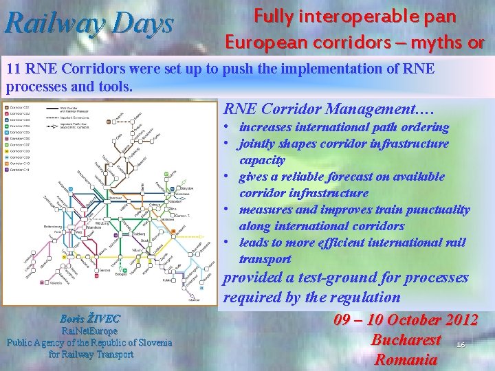 Full y interoperable pan Railway Days European corridors – myths or 11 RNE Corridors