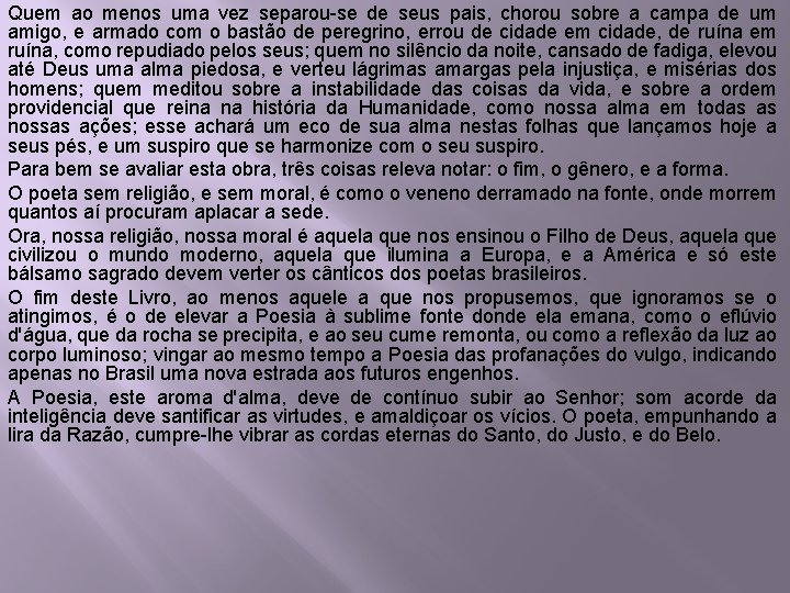 Quem ao menos uma vez separou-se de seus pais, chorou sobre a campa de
