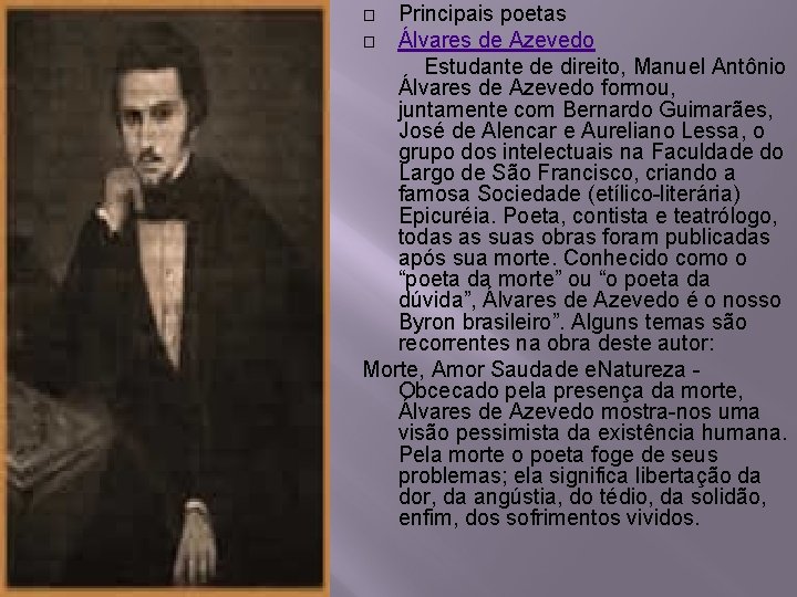 Principais poetas � Álvares de Azevedo Estudante de direito, Manuel Antônio Álvares de Azevedo