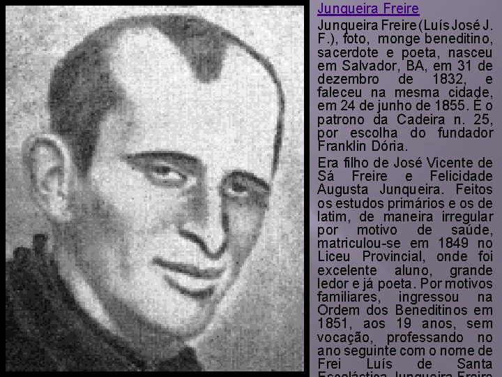 � � � Junqueira Freire (Luís José J. F. ), foto, monge beneditino, sacerdote