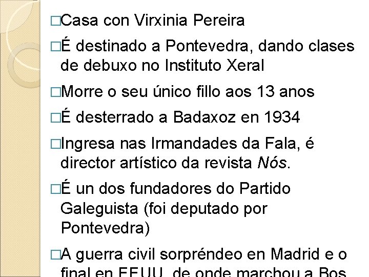 �Casa con Virxinia Pereira �É destinado a Pontevedra, dando clases de debuxo no Instituto