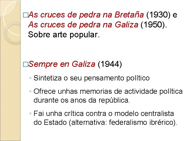 �As cruces de pedra na Bretaña (1930) e As cruces de pedra na Galiza