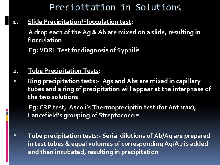 Precipitation in Solutions 1. Slide Precipitation/Flocculation test: A drop each of the Ag &