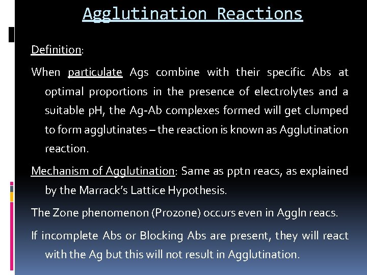 Agglutination Reactions Definition: When particulate Ags combine with their specific Abs at optimal proportions