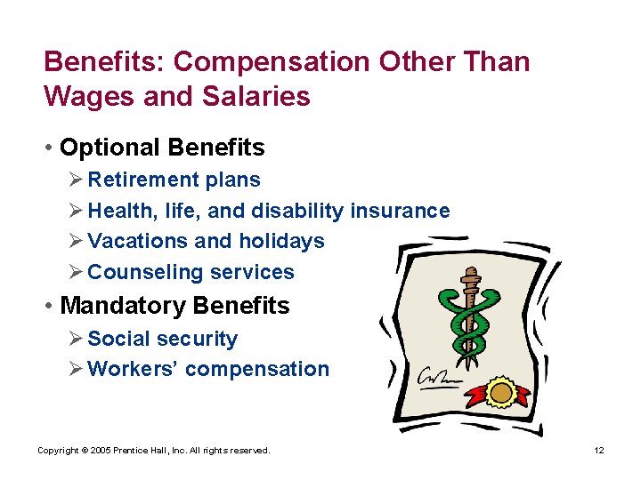 Benefits: Compensation Other Than Wages and Salaries • Optional Benefits Ø Retirement plans Ø