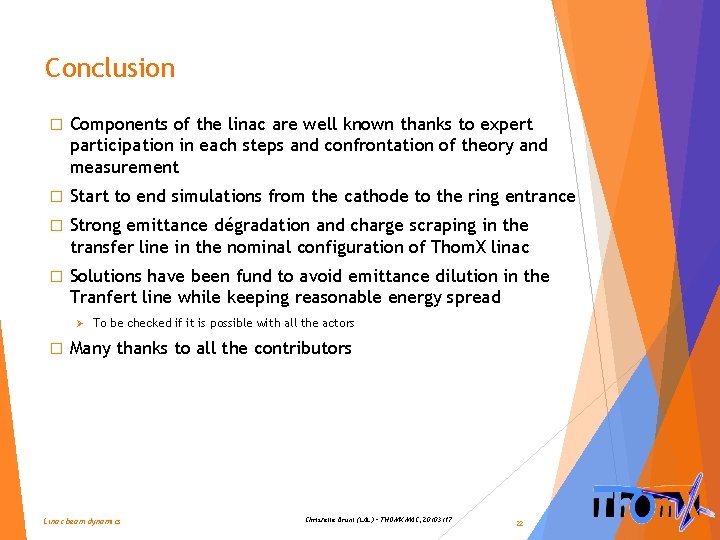 Conclusion � Components of the linac are well known thanks to expert participation in
