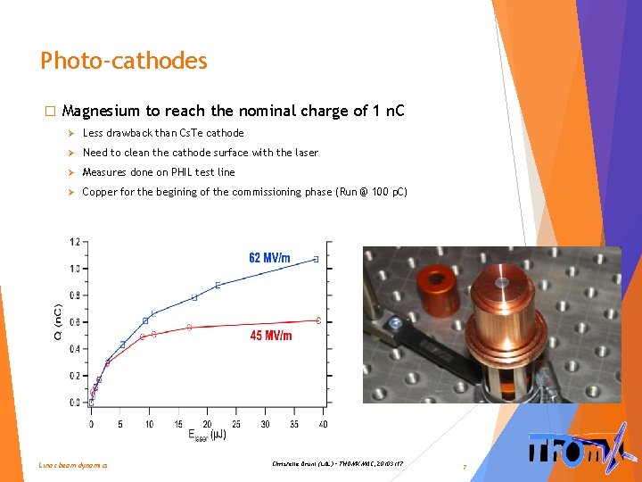 Photo-cathodes � Magnesium to reach the nominal charge of 1 n. C Ø Less