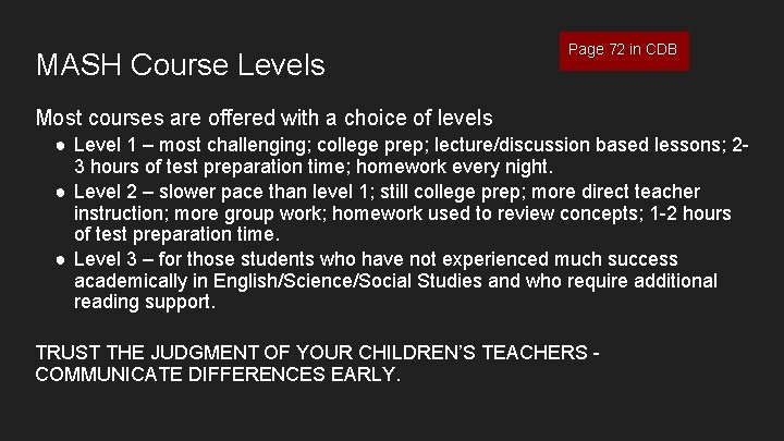 MASH Course Levels Page 72 in CDB Most courses are offered with a choice
