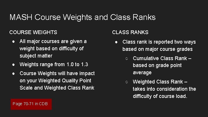 MASH Course Weights and Class Ranks COURSE WEIGHTS ● All major courses are given