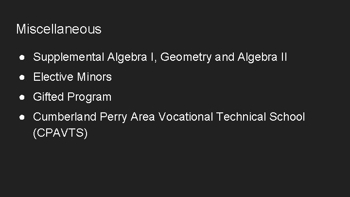 Miscellaneous ● Supplemental Algebra I, Geometry and Algebra II ● Elective Minors ● Gifted