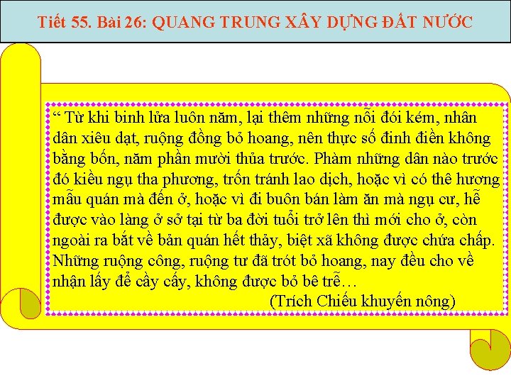 Tiết 55. Bài 26: QUANG TRUNG X Y DỰNG ĐẤT NƯỚC “ Từ khi