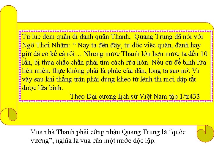 Từ lúc đem quân đi đánh quân Thanh, Quang Trung đã nói với Ngô