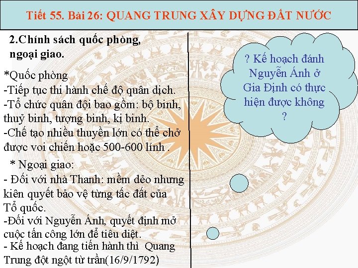 Tiết 55. Bài 26: QUANG TRUNG X Y DỰNG ĐẤT NƯỚC 2. Chính sách