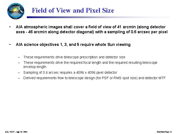 Field of View and Pixel Size • AIA atmospheric images shall cover a field