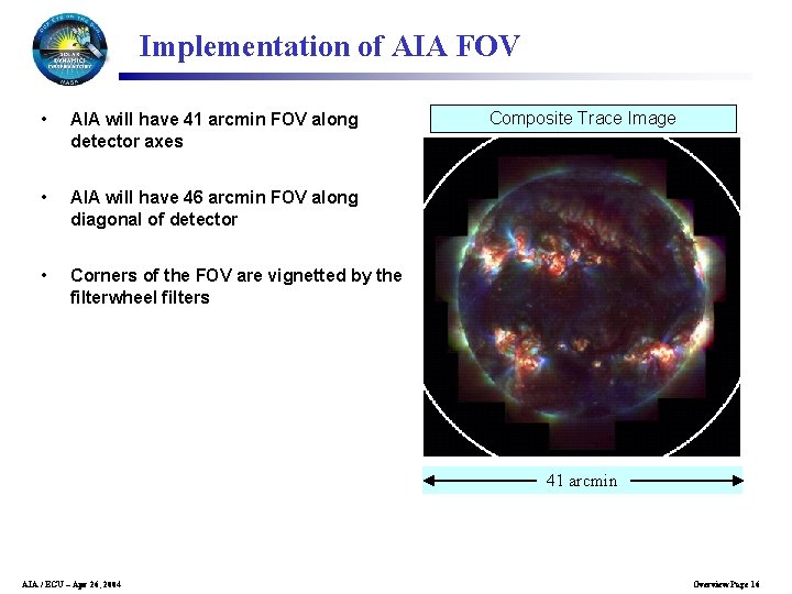 Implementation of AIA FOV • AIA will have 41 arcmin FOV along detector axes