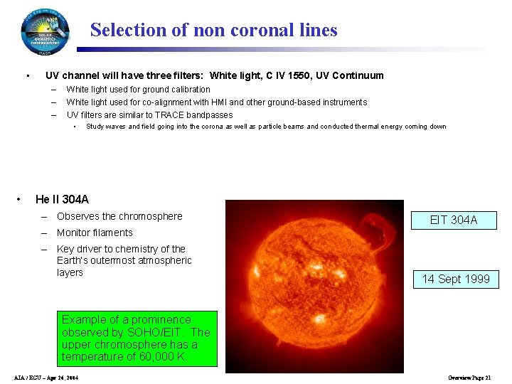 Selection of non coronal lines • UV channel will have three filters: White light,