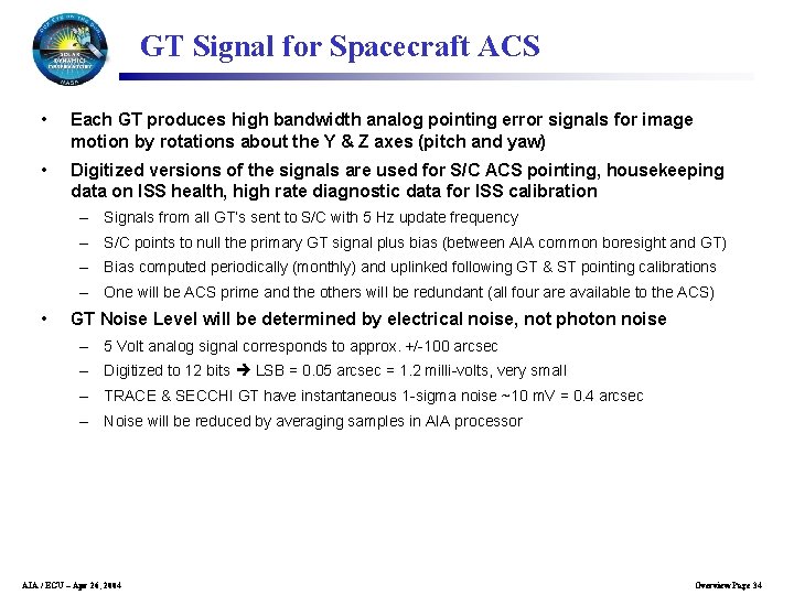 GT Signal for Spacecraft ACS • Each GT produces high bandwidth analog pointing error