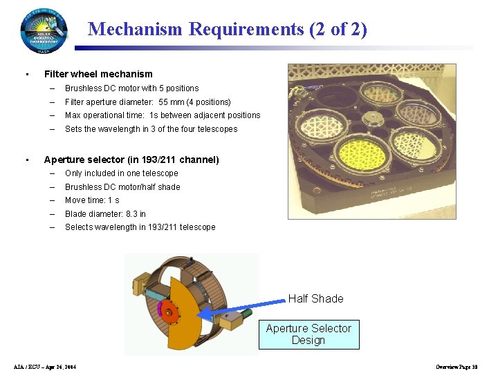 Mechanism Requirements (2 of 2) • • Filter wheel mechanism – Brushless DC motor
