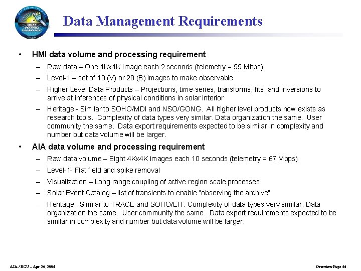 Data Management Requirements • HMI data volume and processing requirement – Raw data –