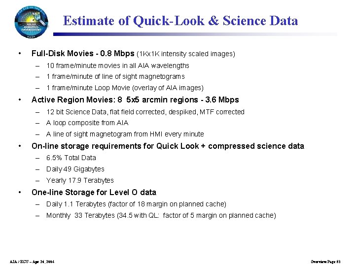 Estimate of Quick-Look & Science Data • Full-Disk Movies - 0. 8 Mbps (1