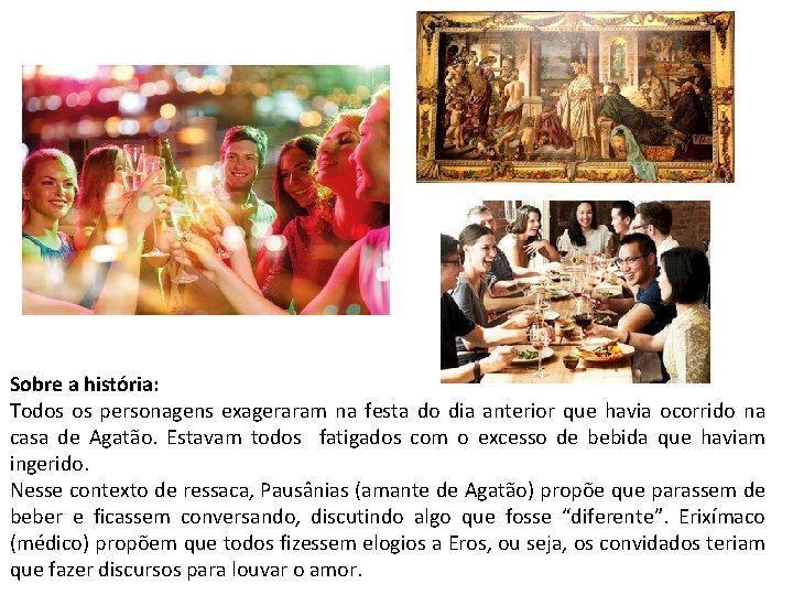 Sobre a história: Todos os personagens exageraram na festa do dia anterior que havia Sobre a história: Todos os personagens exageraram na festa do dia anterior que havia