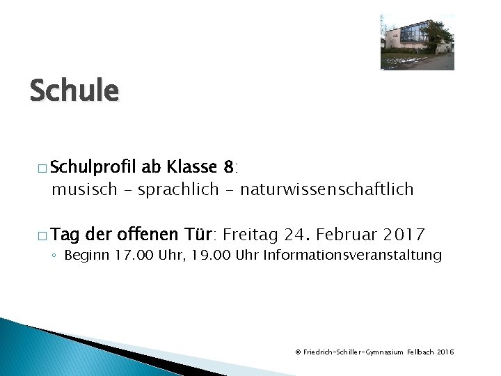 Schule � Schulprofil ab Klasse 8: musisch – sprachlich - naturwissenschaftlich � Tag der