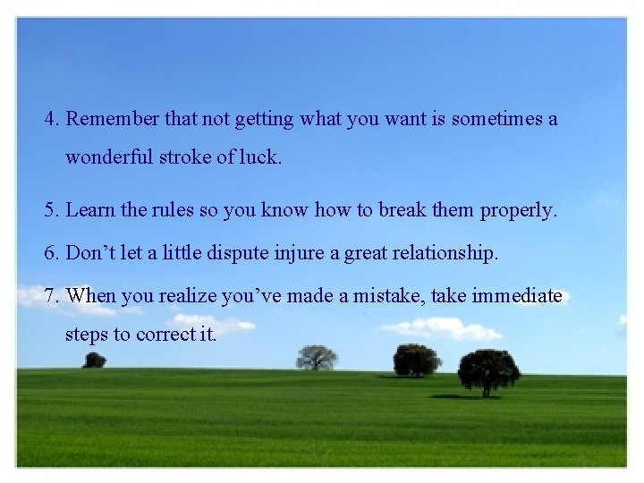 4. Remember that not getting what you want is sometimes a wonderful stroke of