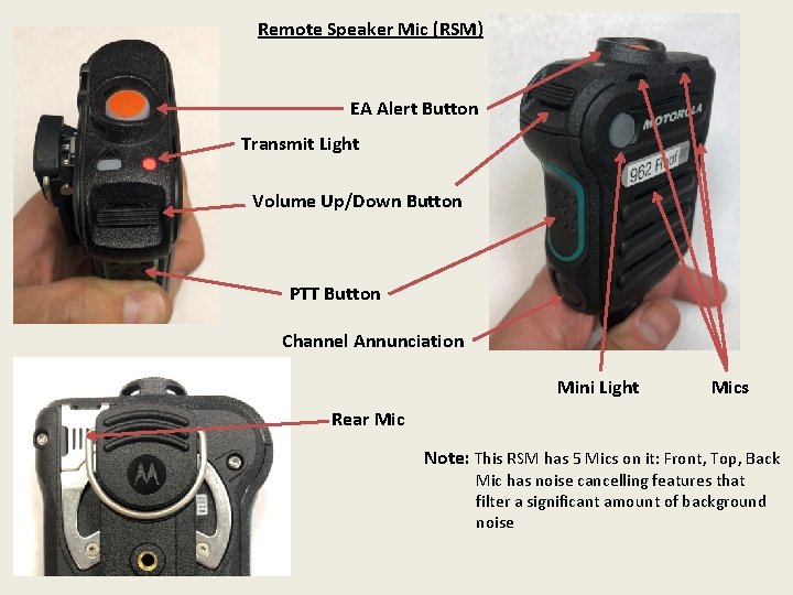 Remote Speaker Mic (RSM) EA Alert Button Transmit Light Volume Up/Down Button PTT Button
