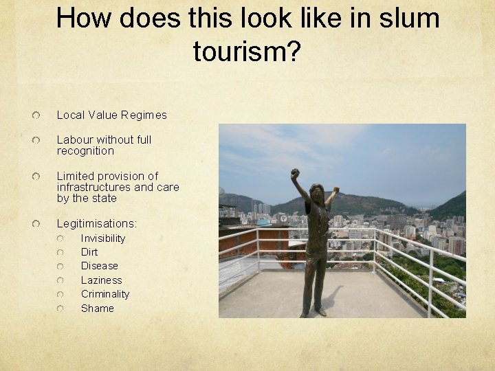 How does this look like in slum tourism? Local Value Regimes Labour without full