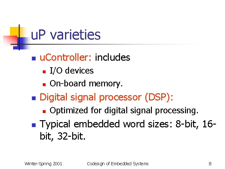 u. P varieties n u. Controller: includes n n n Digital signal processor (DSP):