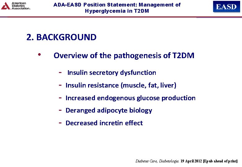 ADA-EASD Position Statement: Management of Hyperglycemia in T 2 DM 2. BACKGROUND • Overview