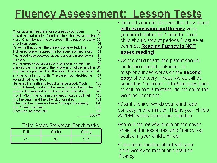 Fluency Assessment: Lesson Tests • Instruct your child to read the story aloud Once