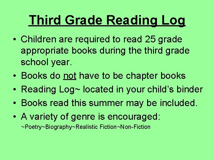 Third Grade Reading Log • Children are required to read 25 grade appropriate books