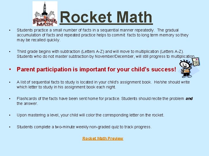 Rocket Math • Students practice a small number of facts in a sequential manner