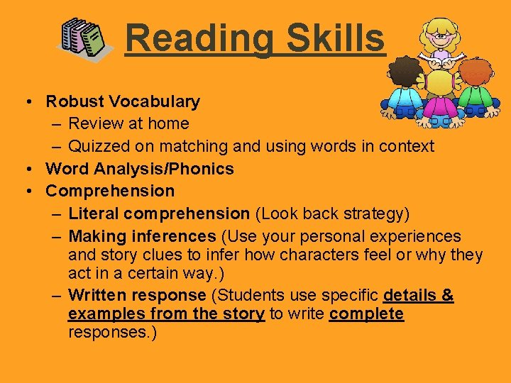 Reading Skills • Robust Vocabulary – Review at home – Quizzed on matching and