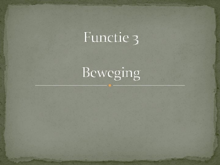 Functie 3 Beweging 