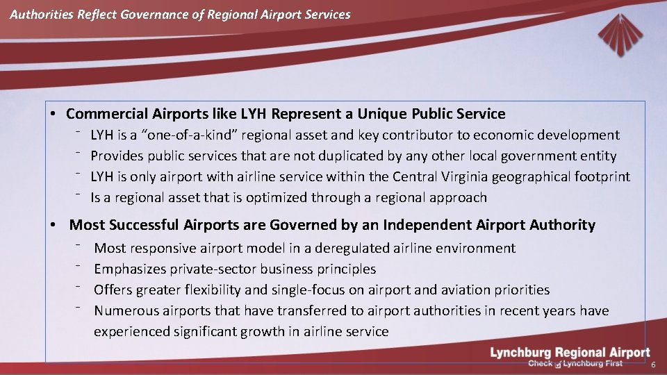 Authorities Reflect Governance of Regional Airport Services • Commercial Airports like LYH Represent a