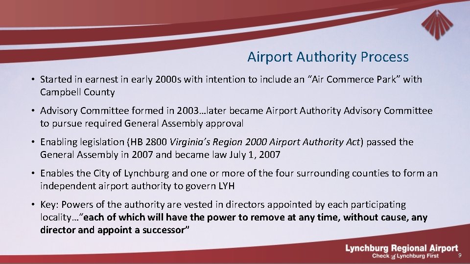 Airport Authority Process • Started in earnest in early 2000 s with intention to