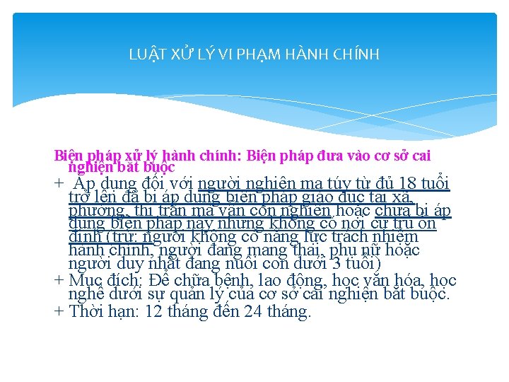 LUẬT XỬ LÝ VI PHẠM HÀNH CHÍNH Biện pháp xử lý hành chính: Biện