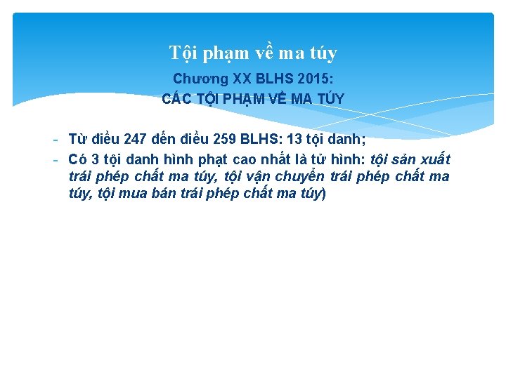 Tội phạm về ma túy Chương XX BLHS 2015: CÁC TỘI PHẠM VỀ MA