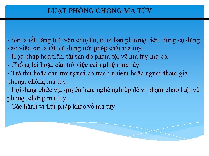 LUẬT PHÒNG CHỐNG MA TÚY - Sản xuất, tàng trữ, vận chuyển, mua bán