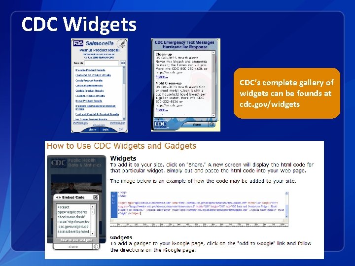 CDC Widgets CDC’s complete gallery of widgets can be founds at cdc. gov/widgets 