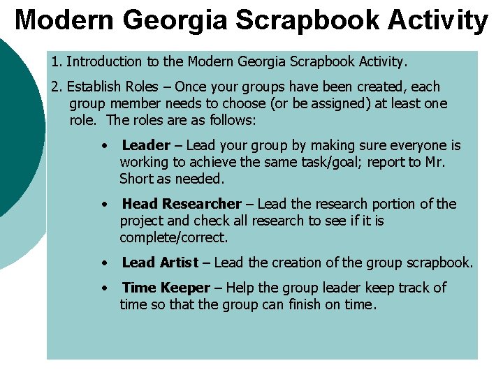 Modern Georgia Scrapbook Activity 1. Introduction to the Modern Georgia Scrapbook Activity. 2. Establish